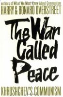 The War Called Peace: Krushchev's Communism 0393052869 Book Cover