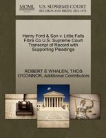 Henry Ford & Son v. Little Falls Fibre Co U.S. Supreme Court Transcript of Record with Supporting Pleadings 1270112023 Book Cover