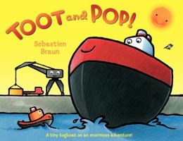 Toot and Pop! 0062077503 Book Cover