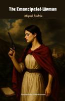 The Emancipated Woman: An English Translation of La Emancipada (1863) 1965201164 Book Cover