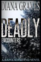 Deadly Encounters 1503072940 Book Cover