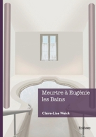 Meurtre à Eugénie les Bains (French Edition) 2414824026 Book Cover