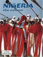 Nigeria - The Culture (Lands, Peoples, and Cultures) 0865053294 Book Cover