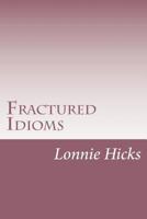 Fractured Idioms 1500134244 Book Cover