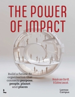 The Power of Impact: How to build a future-fit organisation that connects purpose, people, planet and places 905996103X Book Cover