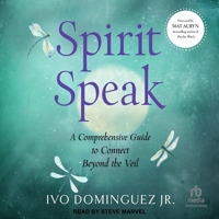 Spirit Speak: A Comprehensive Guide to Connect Beyond the Veil B0FCV7FM8M Book Cover