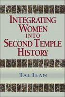 Integrating Women into Second Temple History 0801046661 Book Cover