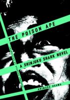 Shinjuku Shark 2: The Poison Ape 1934287245 Book Cover