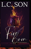 Fire Born: Prince of the Netherworld: Prince of the Netherworld: Fire Duet Book Two B0C5PGVSP5 Book Cover