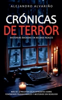 Crónicas de Terror: Historias basadas en hechos reales (Spanish Edition) B0FR7MSS51 Book Cover