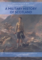 A Military History of Scotland 0748694498 Book Cover