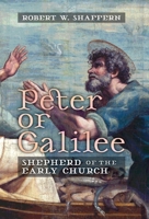 Peter of Galilee: Shepherd of the Early Church B0H6SX16D6 Book Cover