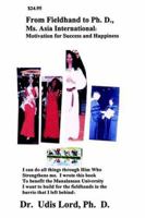 From Fieldhand to Ph. D., Ms. Asia International: Motivation for Success and Happiness 0937571016 Book Cover