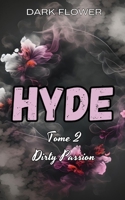 Hyde, Tome 2 - Dirty Passion : une Romance New Adult B09CRND543 Book Cover