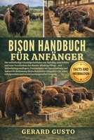 BISON HANDBUCH FÜR ANFÄNGER: Der vollständige Einsteigerleitfaden zur Haltung, zum Schutz und zum Verständnis des Bisons: Wichtige Pflege- und ... zur Ranchhaltung (German Edition) B0GCBTFY3S Book Cover