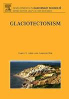 Glaciotectonism, Volume 6 (Developments in Quaternary Sciences) 0444529438 Book Cover