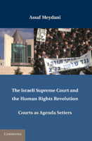 The Israeli Supreme Court and the Human Rights Revolution: Courts as Agenda Setters 1107674832 Book Cover