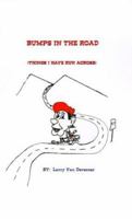 Bumps in the Road: Things I Have Run Across 1585007471 Book Cover