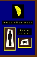Lemon Slice Moon B099C14SC5 Book Cover