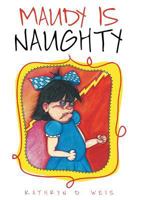 Maudy Is Naughty 1480830666 Book Cover