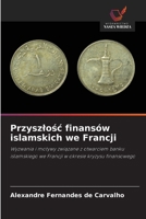 Przyszlosc finansów islamskich we Francji (Polish Edition) 6209894739 Book Cover