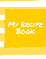 My Recipe Book: Pretty Recipe Journal Book to Write In Favorite Recipes and Notes: Cook times, Prep times, Rating star, Difficult level, Cooking instructions, Thoughts and notes. (146 Pages, 8.5 x 11) 1673066917 Book Cover