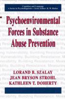 Psychoenvironmental Forces and Substance Abuse Prevention 1475782608 Book Cover