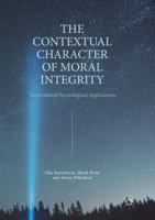 The Contextual Character of Moral Integrity: Transcultural Psychological Applications 3030077969 Book Cover