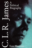 C.L.R. James: A Political Biography 0791427528 Book Cover