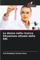 La donna nella ricerca. Situazione attuale della SNI 6205715015 Book Cover