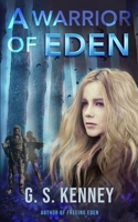 A Warrior of Eden: A Coming-of-Age Science Fiction Novella 1737531224 Book Cover