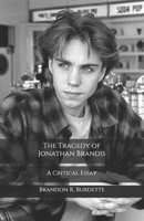 The Tragedy of Jonathan Brandis: A Critical Essay B083XVDTVP Book Cover