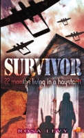 Survivor: 22 Months Living in a Haystack 1105689328 Book Cover