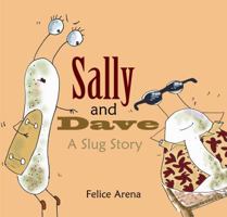Sally and Dave, a Slug Story 1933605715 Book Cover