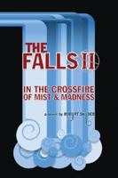 The Falls II: In the Crossfire of Mist and Madness 1412016630 Book Cover