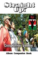 Straight Up!: Compilation Volume 1, Album Companion Book 1681210436 Book Cover