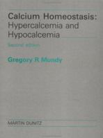 Calcium Homeostasis: Hypercalcemia and Hypocalcemia 0195208943 Book Cover