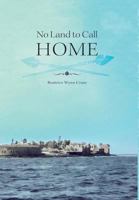 No Land to Call Home 1460234383 Book Cover