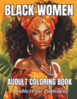 Beautiful Black Women Coloring Book: Adult Coloring Book of Black Women Face | Perfect for Relaxation, Inspiration, and Cultural Appreciation B0CN7211G3 Book Cover