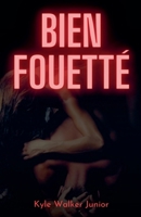Bien fouetté (French Edition) B0DT7LQD8F Book Cover