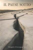 IL PAESE SOTTO (Italian Edition) B0HHQTVGKW Book Cover
