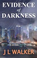 Evidence of Darkness 154517301X Book Cover