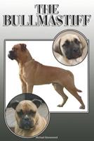 The Bullmastiff: A Complete and Comprehensive Owners Guide To: Buying, Owning, Health, Grooming, Training, Obedience, Understanding and Caring for Your Bullmastiff 1091680329 Book Cover