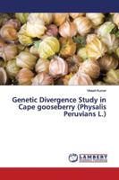 Genetic Divergence Study in Cape gooseberry (Physalis Peruvians L.) 6139998484 Book Cover