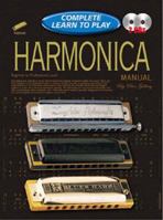 Harmonica Manual: Complete Learn to Play Instructions with 2 CDs 1864692383 Book Cover