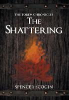 The Torem Chronicles: The Shattering 163338862X Book Cover