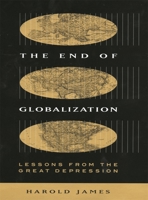 The End of Globalization: Lessons from the Great Depression 0674010078 Book Cover