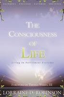 The Consciousness of Life 1450028020 Book Cover