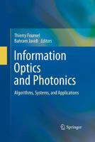 Information Optics and Photonics: Algorithms, Systems, and Applications 1489981861 Book Cover