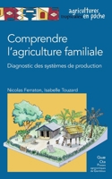 Comprendre l'agriculture familiale: Diagnostic des systèmes de production 2759203395 Book Cover
